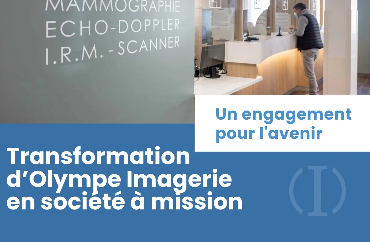 Vignette Blog OI STE Mission Evolution d’Olympe Imagerie en société à mission