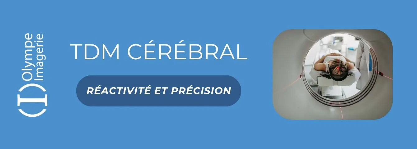 TDM cerebral TDM cerebral à Olympe Imagerie