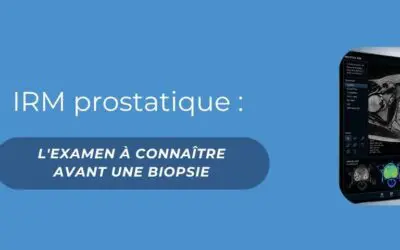IRM prostatique Hauts-de-Seine (92) : l’examen avant biopsie